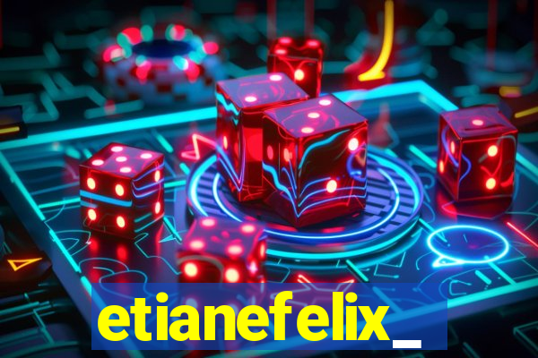 etianefelix_