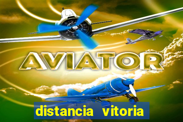 distancia vitoria porto seguro