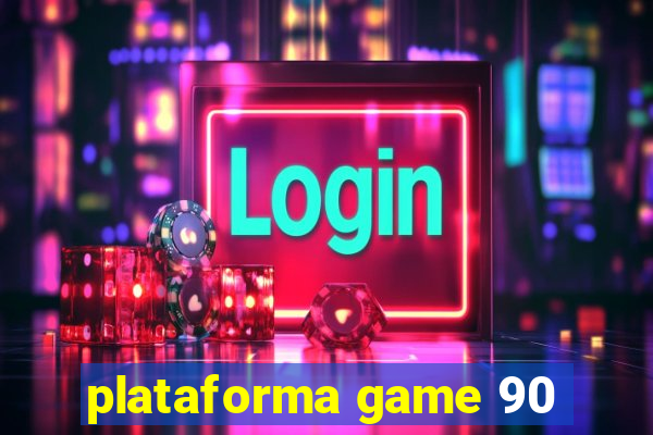 plataforma game 90