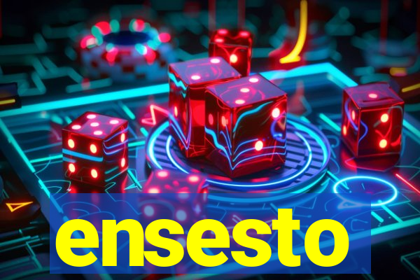 ensesto