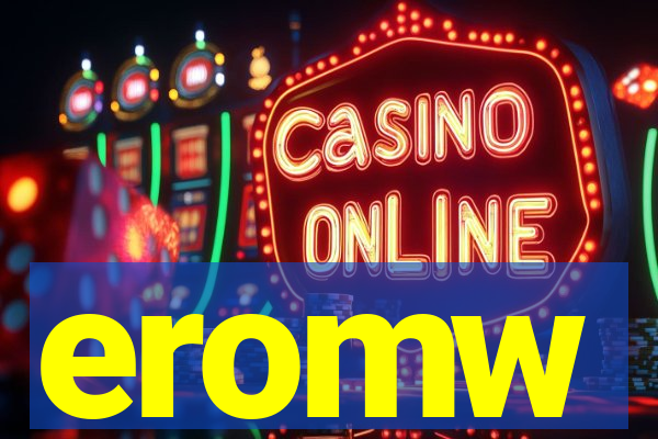 eromw