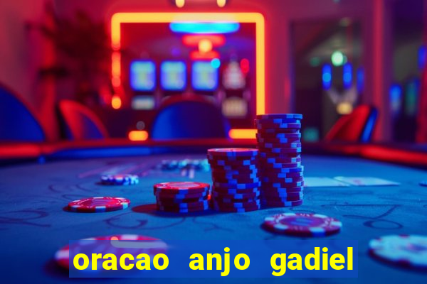 oracao anjo gadiel anjo da fortuna
