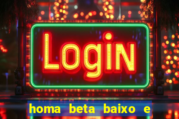 homa beta baixo e glicose normal