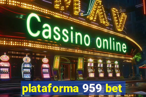 plataforma 959 bet