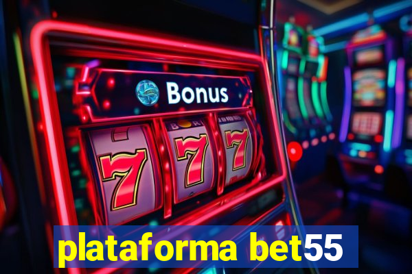 plataforma bet55