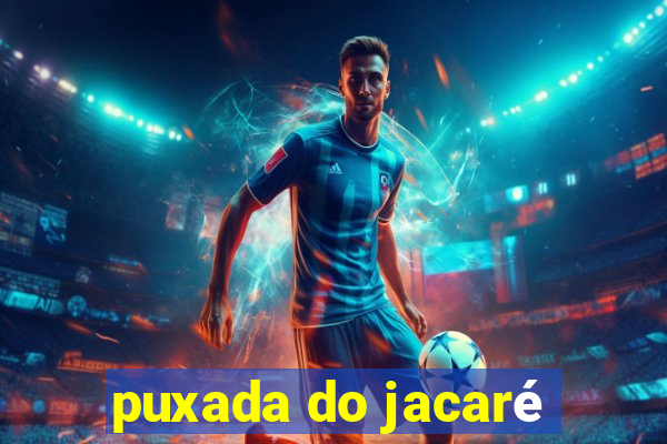 puxada do jacaré