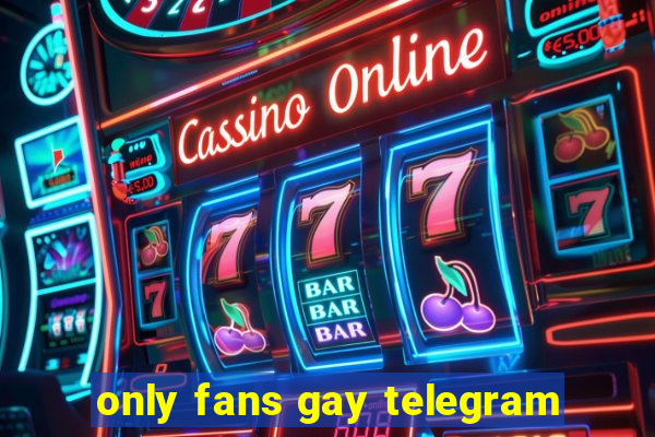 only fans gay telegram