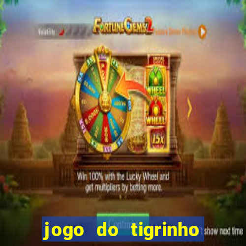 jogo do tigrinho rodadas grátis