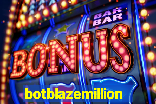 botblazemillion