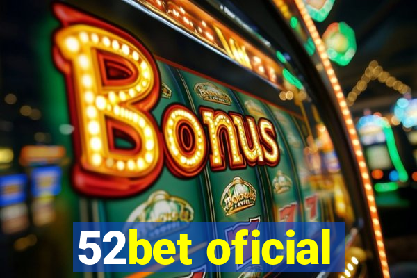 52bet oficial