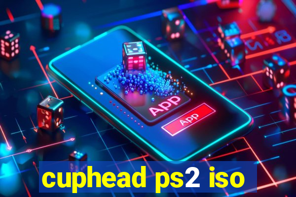 cuphead ps2 iso