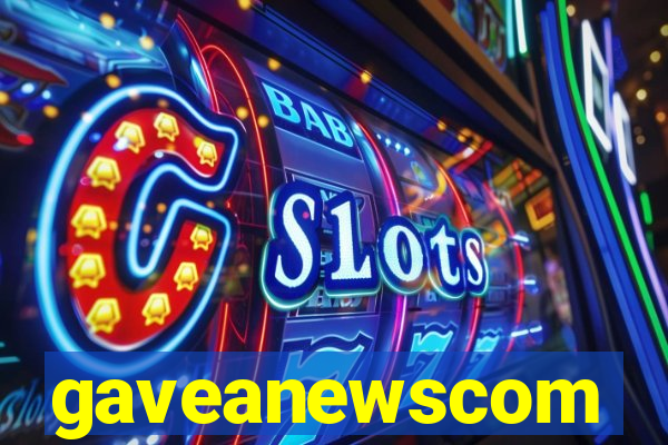 gaveanewscom