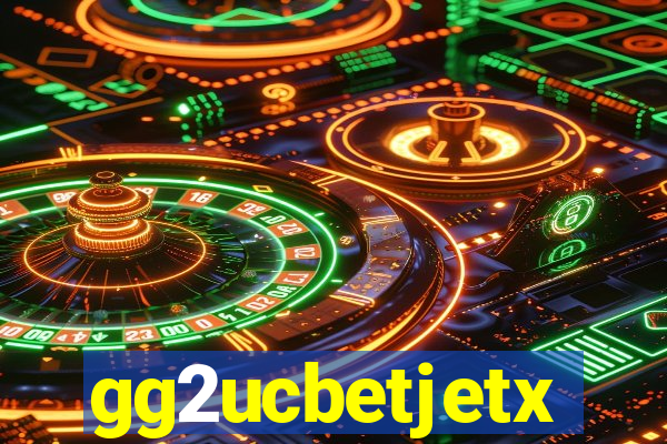 gg2ucbetjetx