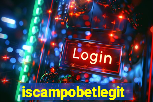 iscampobetlegit