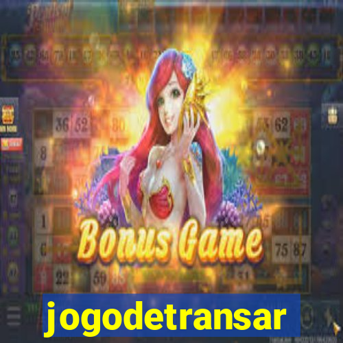jogodetransar