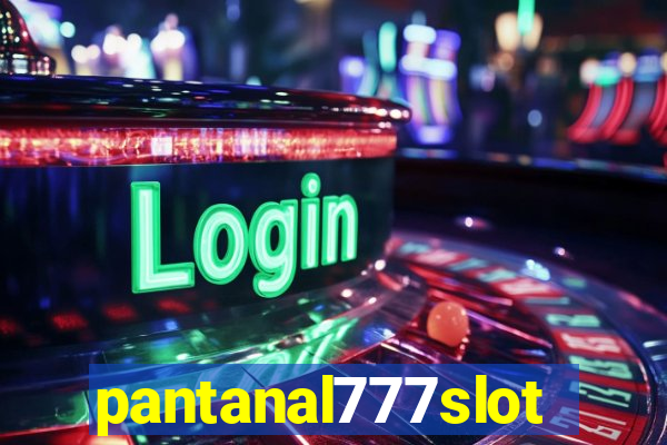 pantanal777slots.com