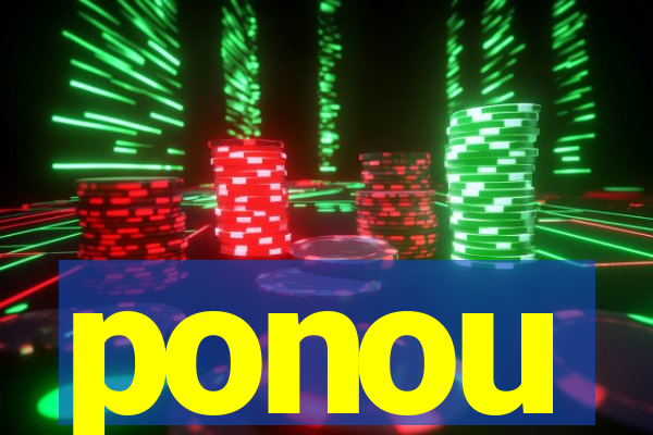 ponou