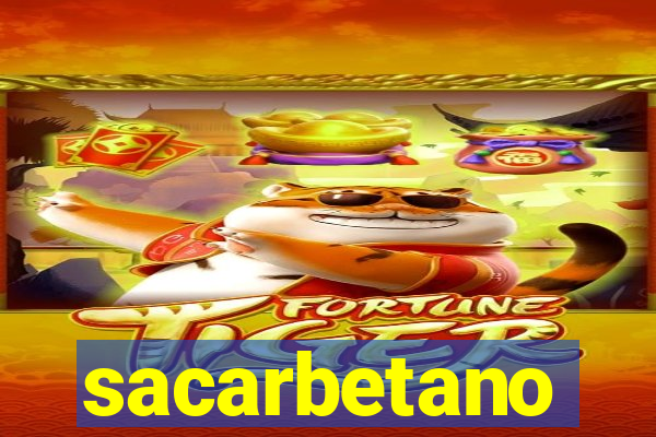 sacarbetano
