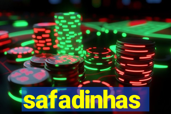 safadinhas