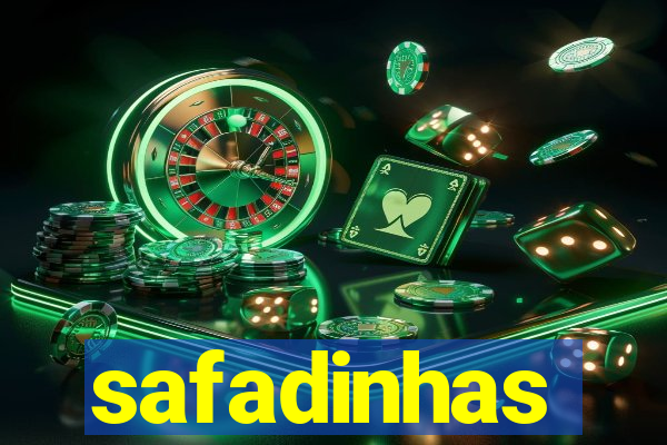 safadinhas