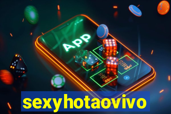 sexyhotaovivo