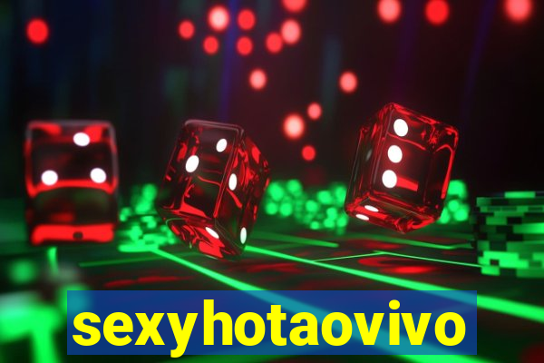 sexyhotaovivo