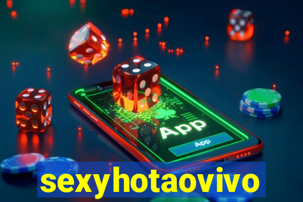sexyhotaovivo