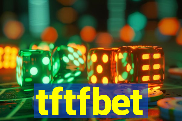 tftfbet