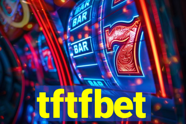 tftfbet