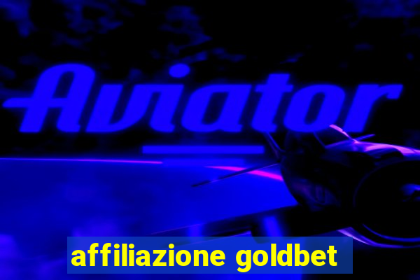 affiliazione goldbet