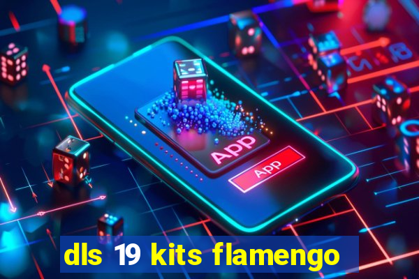 dls 19 kits flamengo