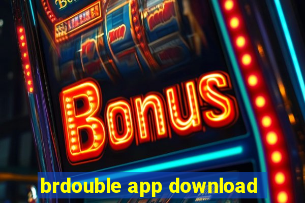 brdouble app download