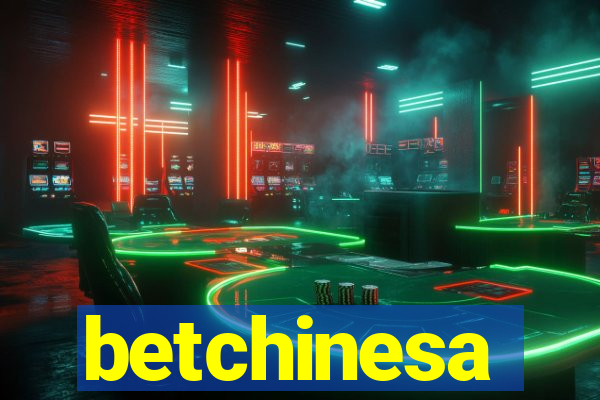 betchinesa