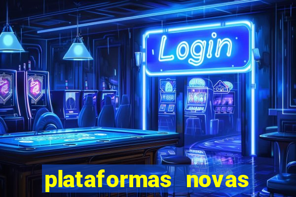 plataformas novas do jogo do tigrinho