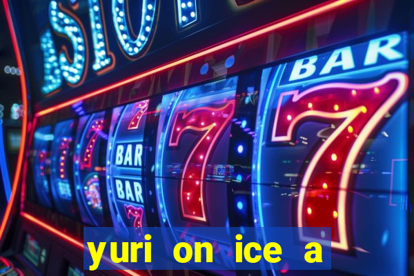 yuri on ice a night on barcelona