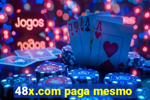 48x.com paga mesmo