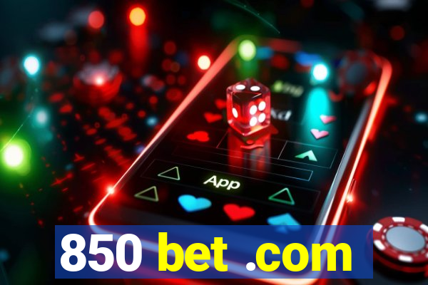 850 bet .com