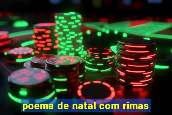 poema de natal com rimas