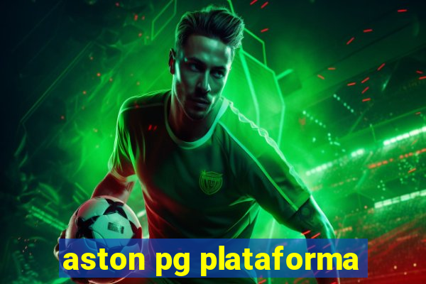 aston pg plataforma