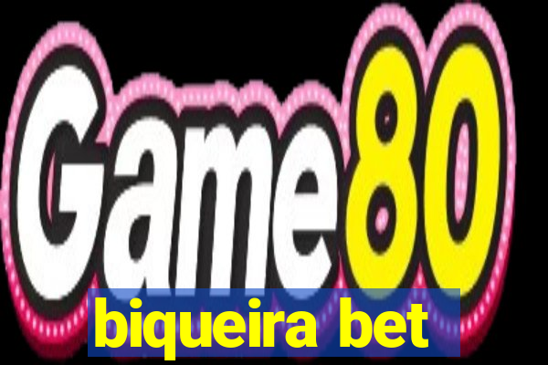 biqueira bet