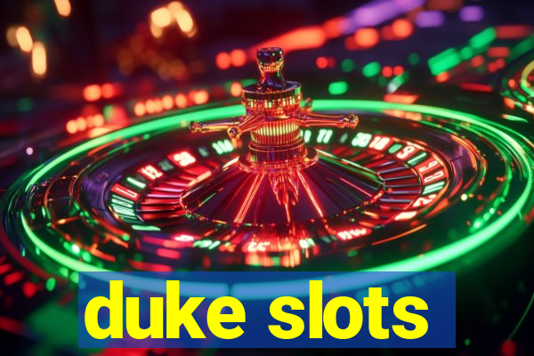 duke slots