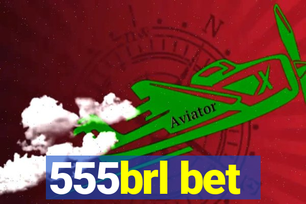 555brl bet