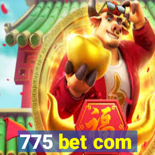 775 bet com