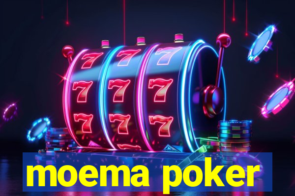 moema poker
