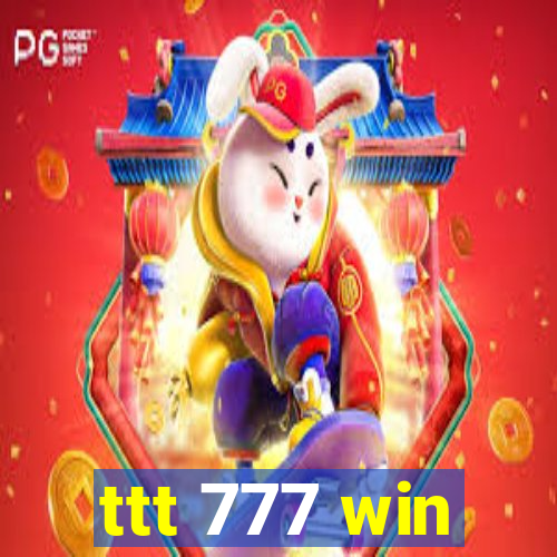ttt 777 win