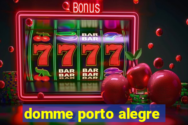 domme porto alegre