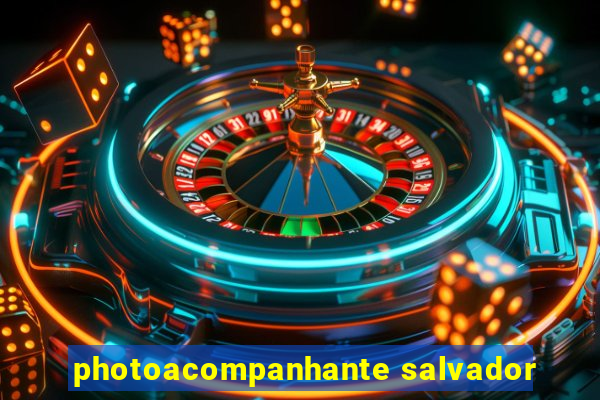 photoacompanhante salvador