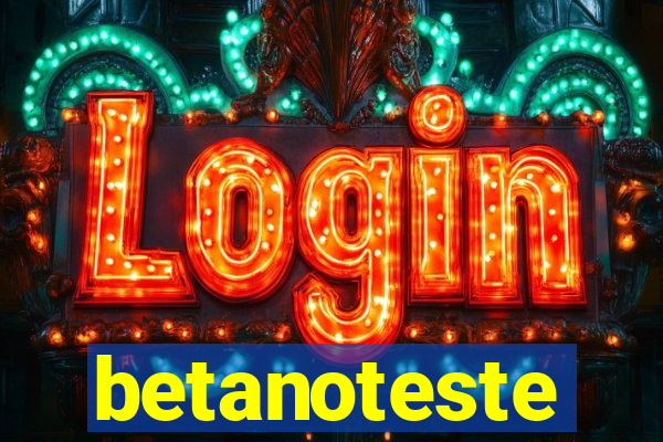 betanoteste