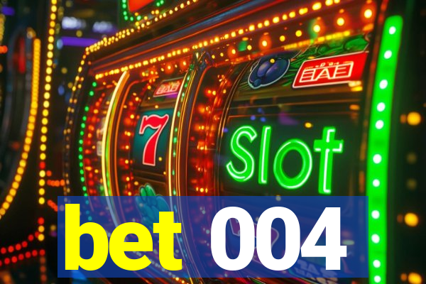 bet 004