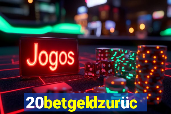 20betgeldzurück